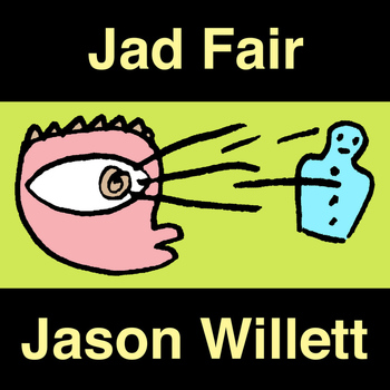 Jad Fair, Jason Willett - Mighty Hypnotic Eye