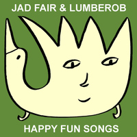 Jad Fair, Lumberbob - Happy Fun Songs