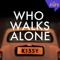 Kissy Sell Out - Who Walks Alone