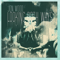 Jon Wood - Looking Both Ways