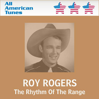 Roy Rogers - The Rhythm Of The Range
