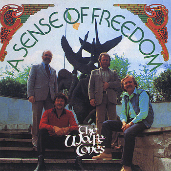 The Wolfe Tones - A Sense of Freedom