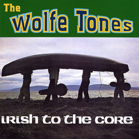 The Wolfe Tones - Irish To the Core