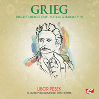 Edvard Grieg - Grieg: "From Holberg's Time" Suite in G Major, Op. 40 (Digitally Remastered)