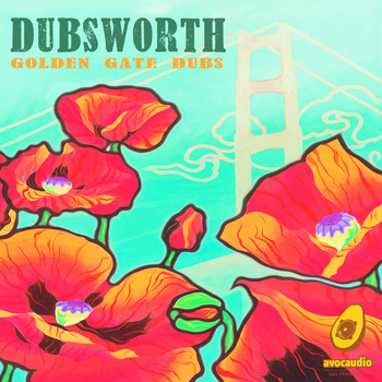 Dubsworth - Golden Gate Dubs