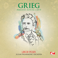 Edvard Grieg - Grieg: Peer Gynt Suite No. 2, Op. 55 (Digitally Remastered)