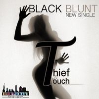 Black Blunt - Thief & Touch - Single