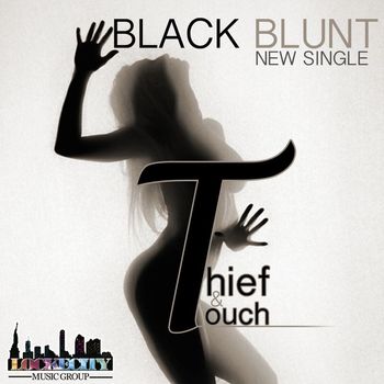 Black Blunt - Thief & Touch - Single