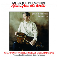 Jean-François Dutertre - Chansons traditionnelles de Normandie (France: traditional songs from Normandy)