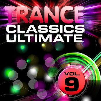 Various Artists - Trance Classics Ultimate, Vol. 9 (Back to the Future, Best of Club Anthems)