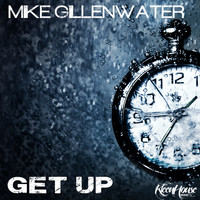 Mike Gillenwater - Get Up (Original Mix)