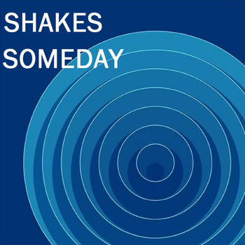 Shakes - Someday