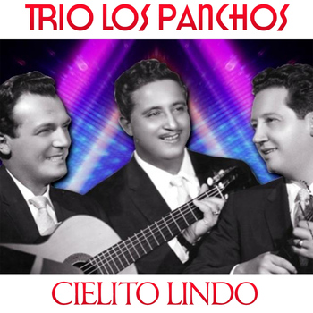 Trio Los Panchos - Cielito Lindo