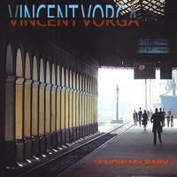 Vincent Vorga - I Know My Baby