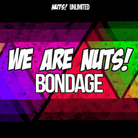 We Are Nuts! - Bondage