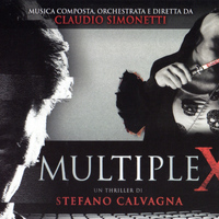Claudio Simonetti - Multiplex (Original Motion Picture Soundtrack)