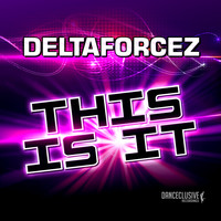 Deltaforcez - This Is It