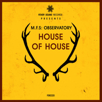M.F.S: Observatory - House Of House EP