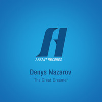 Denys Nazarov - The Great Dreamer