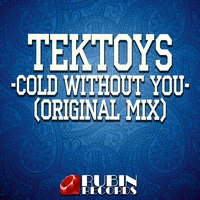 Tektoys - Cold Without You