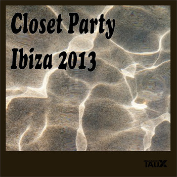 Various Artists - Closet Party Ibiza 2013