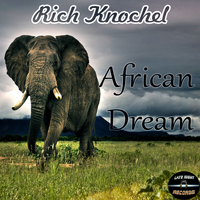 Rich Knochel - African Dream