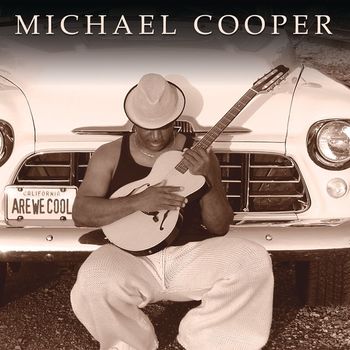 Michael Cooper - Are We Cool