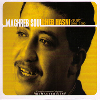 Cheb Hasni - Maghreb Soul: Cheb Hasni Story (1986-1990)