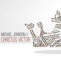 Michael Johnson - Christus Victor