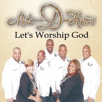 Melo-D-Heirs - Let's Worship God