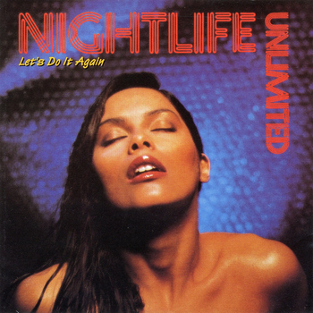 Nightlife Unlimited - Let's Do It Again