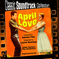 Sammy Fain - April Love (Original Soundtrack) [1957]