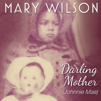 Mary Wilson - Darling Mother (Johnnie Mae) - Single