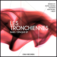 Les Tronchiennes - Base / Opaque