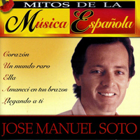 Jose Manuel Soto - Mitos de la Música Española : Jose Manuel Soto
