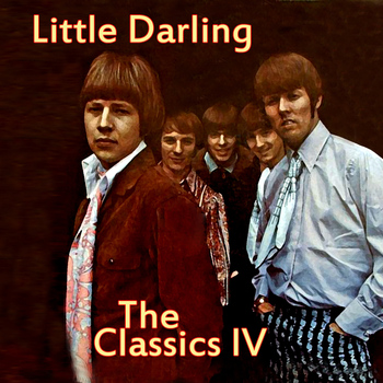 The Classics IV - Little Darling