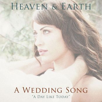 Heaven & Earth - A Wedding Song