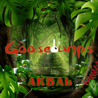 Goosebumps - Akbal