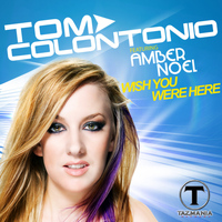 Tom Colontonio feat. Amber Noel - Wish You Were Here (feat. Amber Noel)