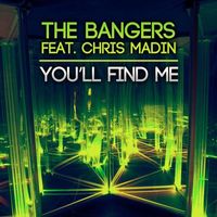 The Bangers - You'll Find Me (feat. Chris Madin)
