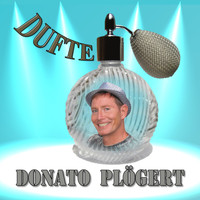 Donato Plögert - Dufte