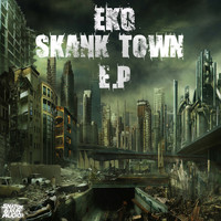 Eko - Skank Town Ep