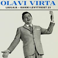 Olavi Virta - Laulaja - Kaikki levytykset 23