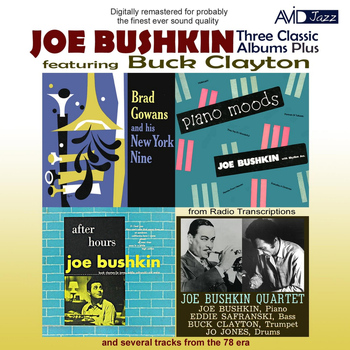 Joe Bushkin - Three Classic Albums Plus (After Hours / Piano Moods / Brad Gowans and His New York Nine) [Remastered]