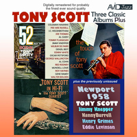 Tony Scott - Three Classic Albums Plus (52nd St Scene / Tony Scott in Hi-Fi / The Touch of Tony Scott) [Remastered]