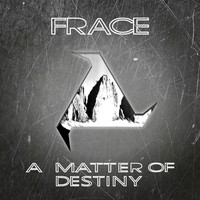Frace - A Matter of Destiny