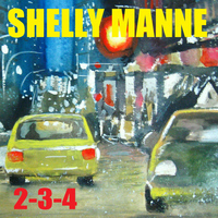 Shelly Manne - Shelly Manne: 2-3-4