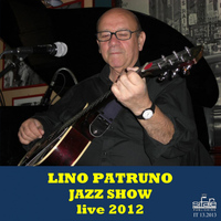 Lino Patruno - Lino Patruno Jazz Show Live 2012