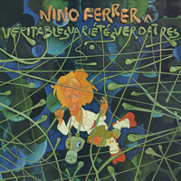 Nino Ferrer - Véritables Variétés Verdâtres