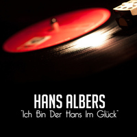 Hans Albers - Ich bin der Hans im Glück